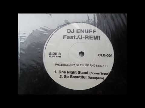 DJ ENUFF feat j-REMI  one night stand....by doaxe