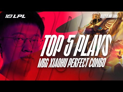 LPL TOP 5 Plays | WBG Xiaohu Perfect Combo | 2023 Summer Split Week 7