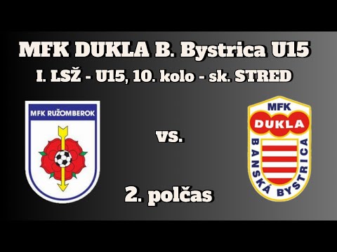 30.10. 2025 | ⚽ I. LSŽ - U15 | MFK Ružomberok - MFK DUKLA B. Bystrica 1:2 / 2. polčas (0:2)