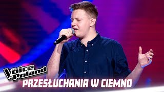 Bartek Deryło - &quot;Love Me Anyway&quot; - Przesłuchania w ciemno - The Voice of Poland 10