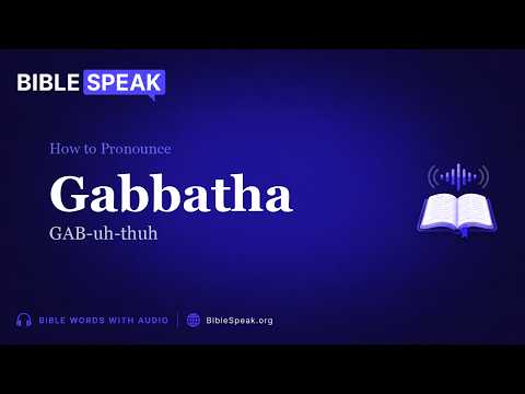 How to Pronounce Gabbatha video thumbnail