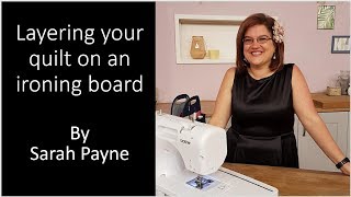 Spray Basting and Layering your quilt on an ironing board