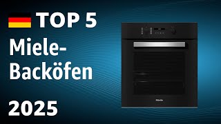 TOP—5. Beste Miele-Backöfen. Test & Vergleich 2025