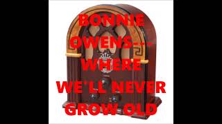 BONNIE OWENS   WHERE WE&#39;LL NEVER GROW OLD