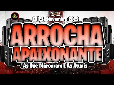 🔴Set Arrocha Apaixonante😍-Edição novembro 2022 - A Farra Do Dj Rodrigo Campos #melodysad #marcantes