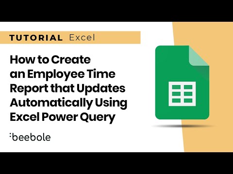 How to Create an Employee Time Report That Updates Automatically using Excel Power Query
