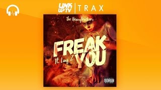 The Heavytrackerz - Freak You (Feat. Lay Z) | Link Up TV TRAX