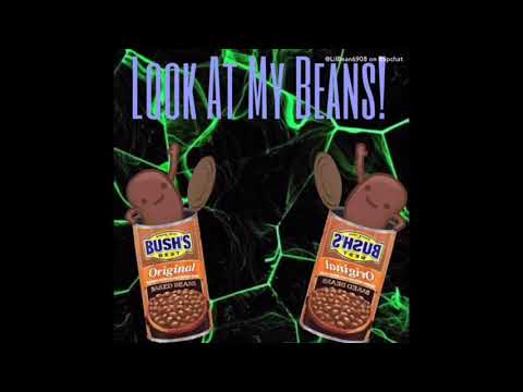 Look At My Beans! ~ Lil Bean (freestyle-this is a joke)