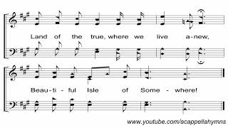 Beautiful Isle of Somewhere - A Cappella Hymn