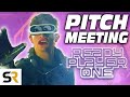 Ready Player One Pitch Meeting