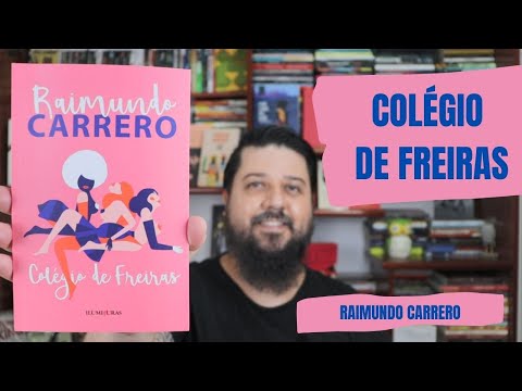 COLGIO DE FREIRAS - Raimundo Carrero