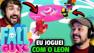 Joguei FALL GUYS com o LEON e a NILCE!