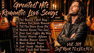 Download lagu ❤️Greatest Hits Romantic Love Songs | Soft Rock 70s,80s,90s | The Reason I Still Stay | Voll. 329❤️ mp3