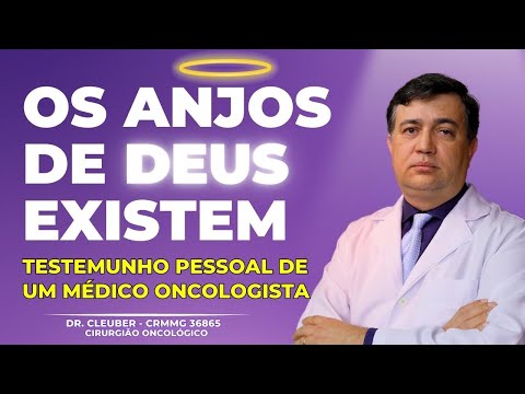 Os Anjos de Deus Existem: Testemunho Pessoal de um Médico Oncologista