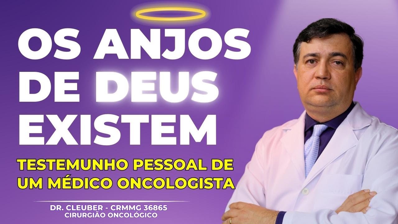 Os Anjos de Deus Existem: Testemunho Pessoal de um Médico Oncologista