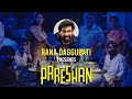 Rana Daggubati Presents PARESHAN A Fun Video With Team PARESHAN Thiruveer Yashwanth Nag Rupak