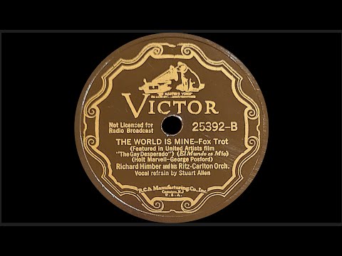 “The World Is Mine” by Richard Himber and his Ritz-Carlton Orch. 1936