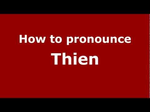 How to pronounce Thien