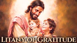 The Litany of Gratitude — Thank You, Lord!