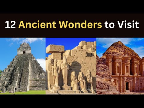 Top 12 Ancient Wonders You Can Visit