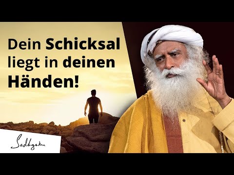 Wie du dein Schicksal veränderst | Sadhguru