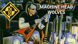 MACHINE HEAD - WOLVES full guitar cover