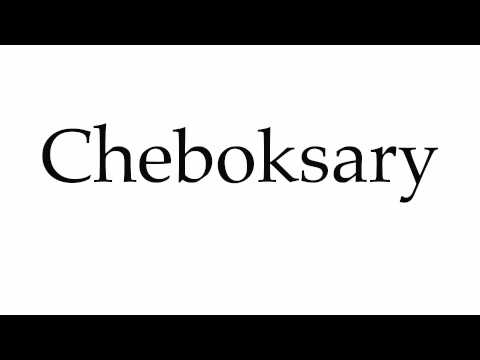 How to Pronounce Cheboksary