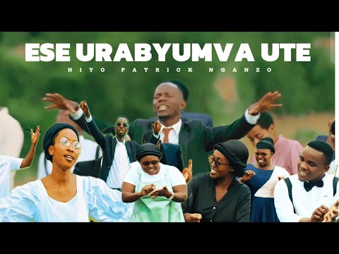 ESE URABYUMV'UTE ICYOYANDITSE CYIRASOHOYE BY NIYO PATRICK NGANZO (OFFICIAL VIDEO)+250 783404720