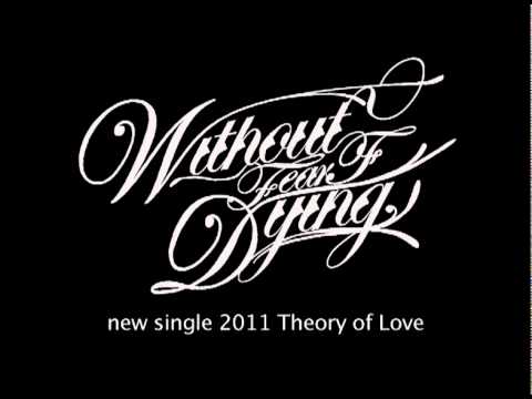 Without Fear of Dying Theory of Love1