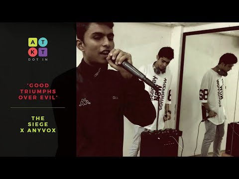 'Good Triumphs Over Evil' | The Siege X Anyvox | ATKT.in Cypher