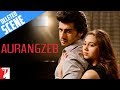 Deleted Scene 5 Aurangzeb Ritu Meets Vishal Arjun Kapoor Sasheh Aagha