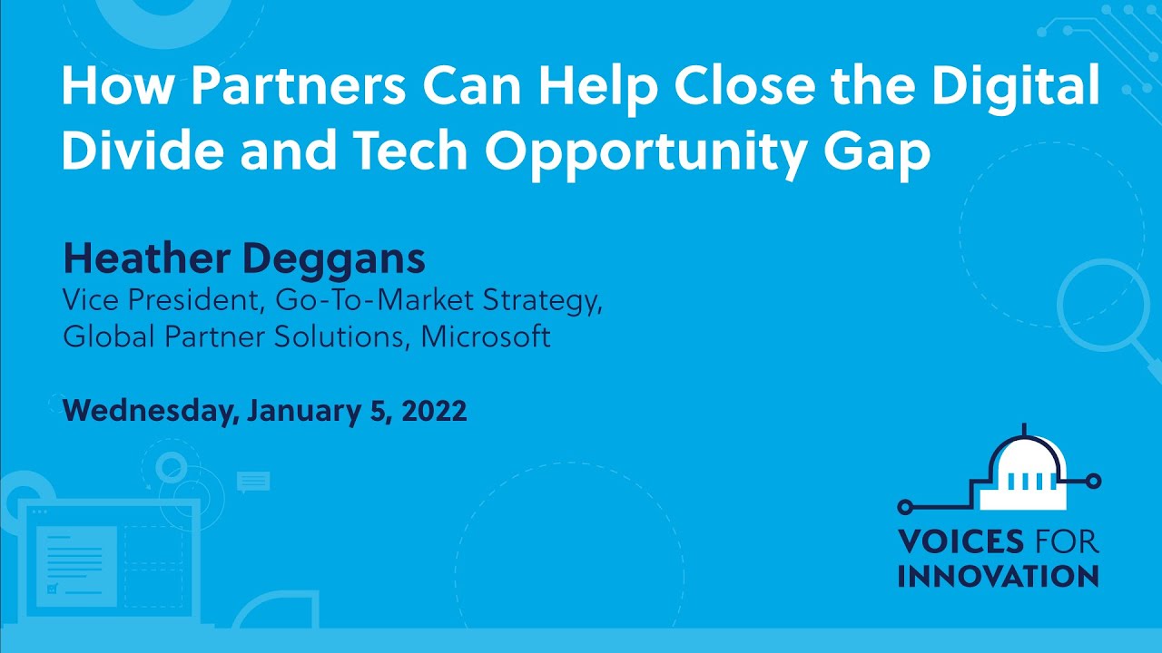 How Partners Can Close the Digital Divide and Tech Opportunity Gap