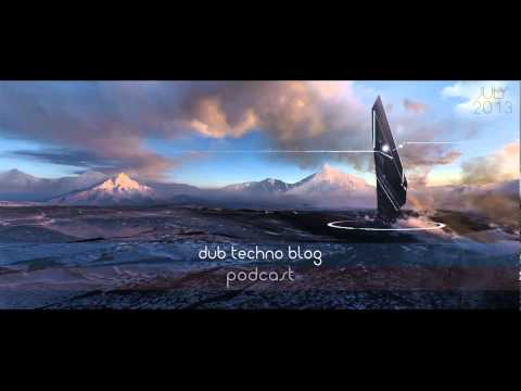 Dub Techno Blog Podcast 008 - Best Deep House and Dub Techno of Summer 2013