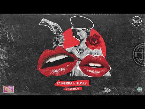 Gameirox - Empurra e Toma (Official Audio)