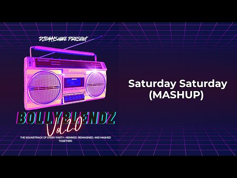 Saturday Saturday (Mashup) DJ Emmyshake