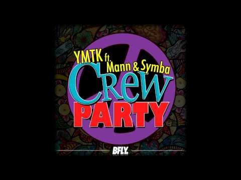 YMTK ft. Symba & Mann - Crew Party [Thizzler.com]
