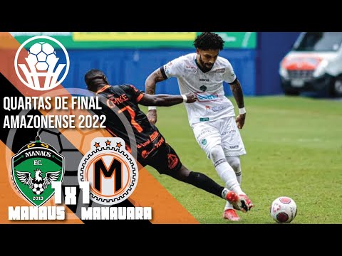 Manaus 1x1 Manauara - Quartas de Final Volta / Amazonense 2022