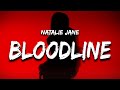 Natalie Jane Bloodline Lyrics