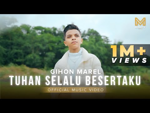 TUHAN SELALU BESERTAKU - GIHON MAREL (OFFICIAL MUSIC VIDEO)