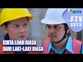 Cinta Luar Biasa Dari Laki Laki Biasa FTV SCTV
