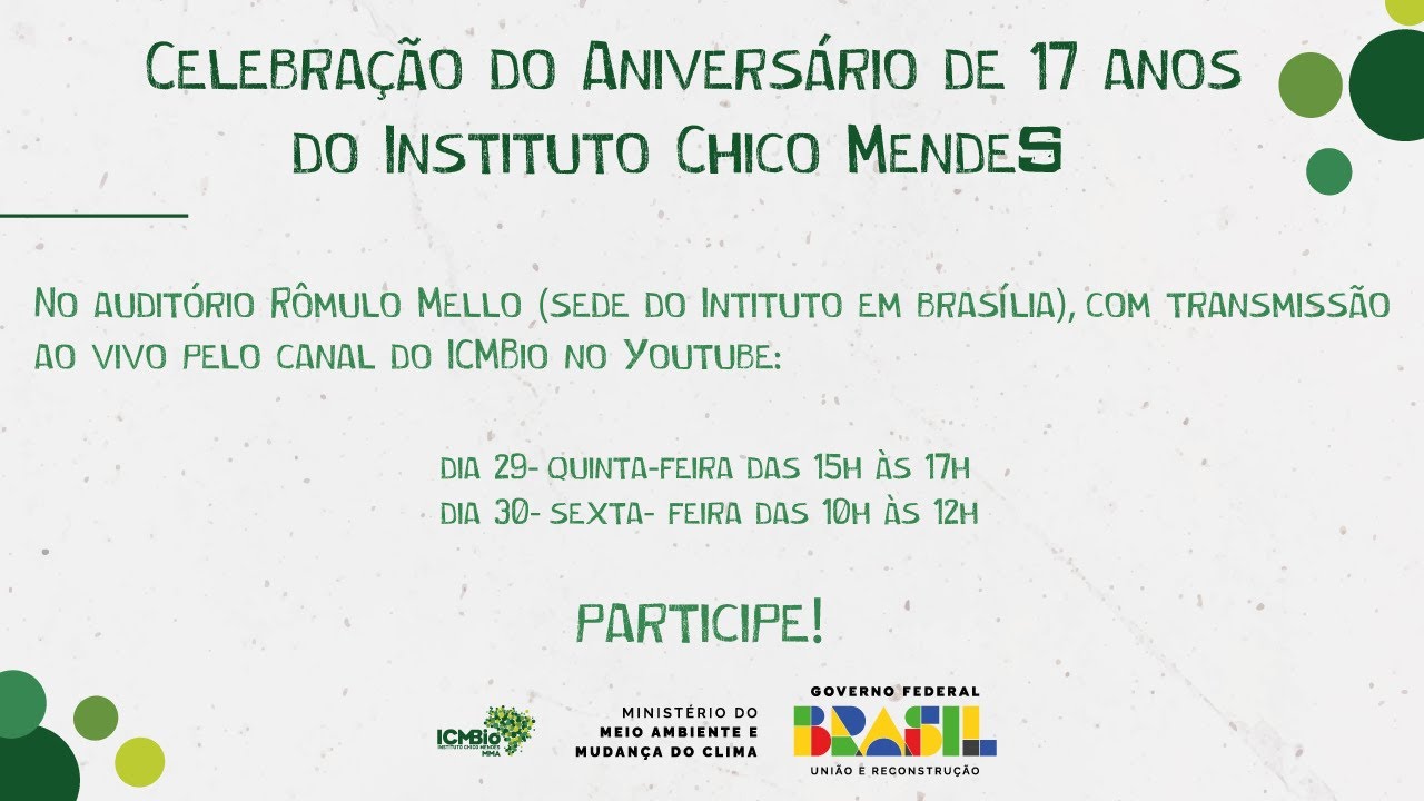 Dia 1  / Instituto Chico Mendes - 17 anos