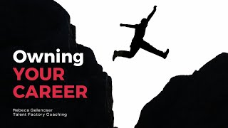 Building a Fearless Career | Owning Your Career | Rebeca Gelencser