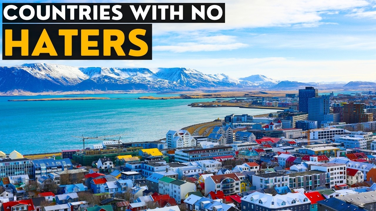 The Countries With Absolutely No Haters