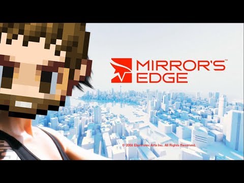 Let's Play Mirror's Edge #1 - OKAY BYE!