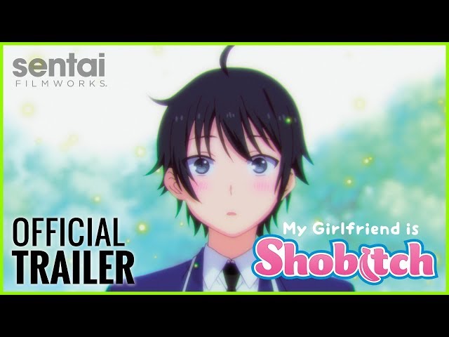 My Girlfriend is Shobitch - Official Trailer | Sentai Filmworks