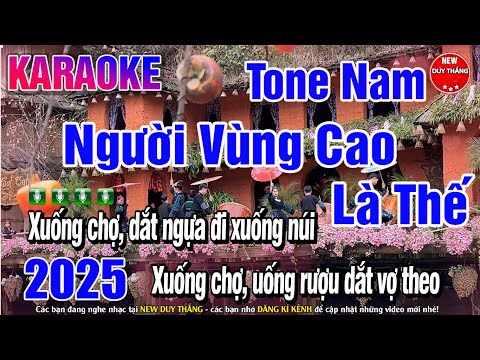 Người Vùng Cao Là Thế Karaoke Tone Nam - New Duy Thắng