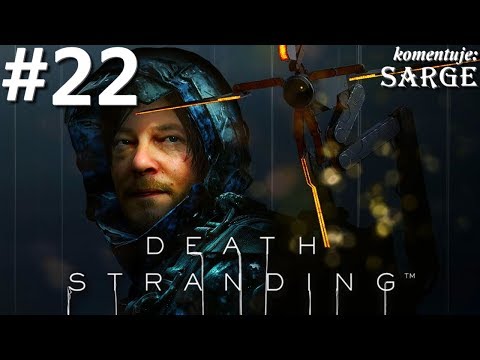 Zagrajmy w Death Stranding PL odc. 22 - DZIEJE SIĘ!
