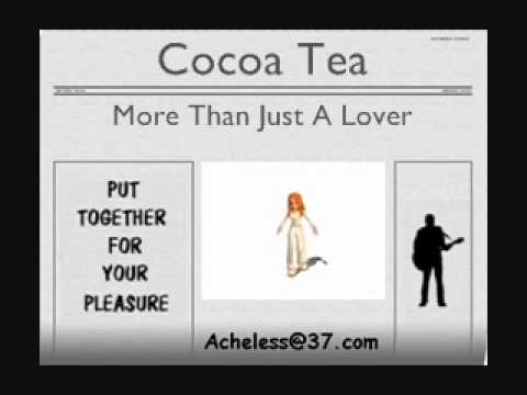 Cocoa Tea - More Than Just A Lover