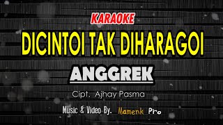 Download lagu DI CINTOI TAK DIHARAGOI KARAOKE - Anggrek mp3