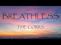 Breathless - The Corrs (Lyrics)
